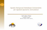 Spatio-Temporal Database Constraints  for Spatial Dynamic Simulation