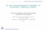 On the intercontinental transport of Pollutants; Modeling Studies