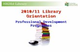 2010/11 Library Orientation Professional Development Programmes