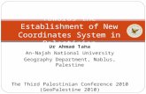Towards the Establishment of New Coordinates System in Palestinian