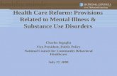 Health Care Reform: Provisions Related to Mental Illness & Substance Use Disorders