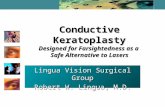Conductive Keratoplasty Designed for Farsightedness as a  Safe Alternative to Lasers