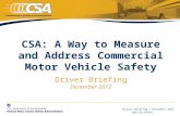CSA: A Way to Measure and Address Commercial Motor Vehicle Safety Driver Briefing December 2012
