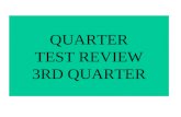 QUARTER TEST REVIEW 3RD QUARTER
