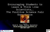 Encouraging Students to Learn & Think Like Scientists…. The Positive Science Fair Experience