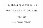 Psycholinguistics II The Dynamics of Language