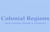 Colonial Regions (New England, Middle & Southern)