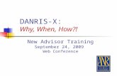 DANRIS-X:  Why, When, How?!