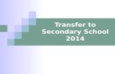 Transfer to Secondary School 2014