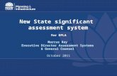 New S tate significant  assessment system