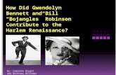 How Did Gwendolyn Bennett and Bill “ Bojangles ” Robinson Contribute to the Harlem Renaissance?