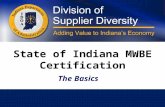 State  of Indiana MWBE  Certification The Basics