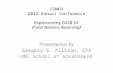 CSMFO 2012 Annual Conference Implementing GASB 54  (Fund Balance Reporting)