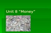Unit 8 “Money”