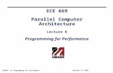 ECE 669 Parallel Computer Architecture Lecture 6 Programming for Performance
