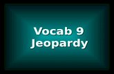 Vocab 9  Jeopardy