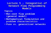 Lecture 5 – Integration of Network Flow Programming Models