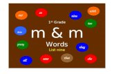 1 st  Grade m & m Words List nine