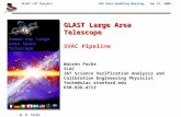 GLAST Large Area Telescope SVAC Pipeline Warren Focke SLAC