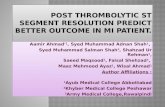 Post thrombolytic ST segment resolution predict better outcome in MI patient.