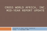 Cross world africa, Inc.  Mid-year Report Update
