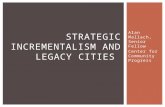 Strategic incrementalism and legacy cities