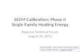 SEEM Calibration: Phase II Single Family Heating Energy