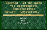 Emerald - et  OO-språk  for  distribuerte applikasjoner Review  –  Concurrency  -  Mobility
