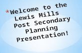 Welcome to the Lewis Mills   Post Secondary Planning Presentation!