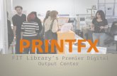FIT Library’s  Premier Digital Output Center
