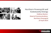 Northern Powergrid and Community Energy Siobhan Barton  Head of Communications  Northern Powergrid