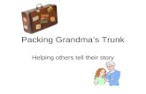 Packing Grandma’s Trunk