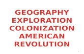 GEOGRAPHY EXPLORATION COLONIZATION AMERICAN REVOLUTION