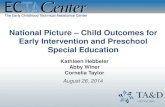 National Picture  – Child  Outcomes for Early Intervention and Preschool Special  Education