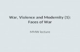 War, Violence and Modernity (1): Faces of War