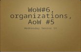 WoW#6, organizations, AoW #5