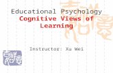 Educational Psychology Cognitive Views of Learning