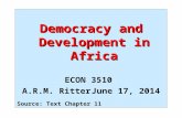 Democracy and Development in Africa ECON 3510  A.R.M. RitterJune 17, 2014 Source: Text Chapter 11