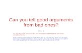 Can you tell good arguments from bad ones?