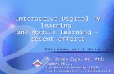 Interactive Digital TV learning  and mobile learning – recent efforts