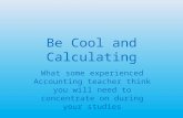 Be Cool and Calculating
