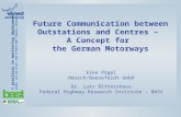 Future Communication between Outstations and Centres –  A Concept for  the German Motorways