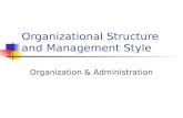 Organizational Structure and Management Style