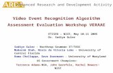 Video Event Recognition Algorithm Assessment Evaluation Workshop VERAAE