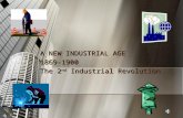 A NEW INDUSTRIAL AGE 1869-1900 The 2 nd  Industrial Revolution