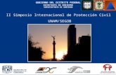 II Simposio Internacional de Protección Civil  UNAM/SEGOB