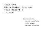 Team CMD  Distributed Systems  Team Report 2 1/17/07