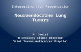 Interesting Case Presentation Neuroendocrine  Lung Tumors