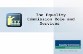 The Equality Commission Role and Services