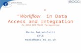 “ Workflow ” in Data Access and Integration An OGSA-DAI/DAIS Perspective